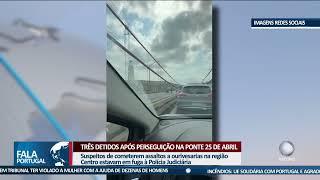 Três detidos após perseguição na Ponte 25 de Abril