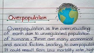 Overpopulation Essay/Paragraph in English || Overpopulation Causes/effects/solution/countries