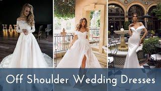 How Do You Wear An Off The Shoulder Wedding Dress? 2020 Off The Shoulder Wedding Dresses