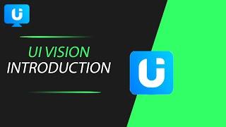 Introduction of UI Vision RPA | UI Vision