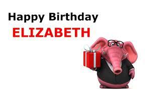 Happy Birthday Elizabeth! Birthday Celebration Video - Share a Birthday Song