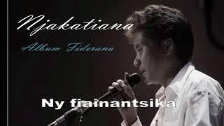 Njakatiana - Hira Fiderana "Ny fiainantsika"