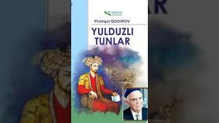 "Юлдузли тунлар" роман 8-булим Пиримкул Кодиров