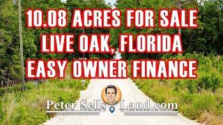 (SOLD)10.08 AC VACANT LAND For Sale - Live Oak, FL (SUWANNEE COUNTY) - CREATIVE FINANCE