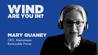 Mary Quaney, Mainstream Renewable Power is #InWithWind I Wind. Are You In?