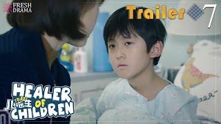 It's you who colors my world | Trailer EP07 | Healer Of Children | Fresh Drama