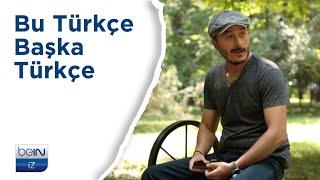 Bu Türkçe Başka Türkçe | Gidiş Dönüş Sadece Türkçe | beIN İZ Belgesel