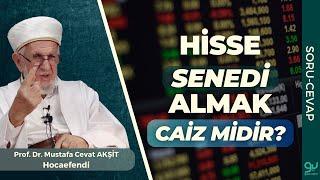 Hisse Senedi Almak Caiz midir? | Prof. Dr. Cevat Akşit Hocaefendi