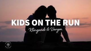 Klingande & VARGEN - Kids On The Run (Lyrics)