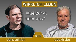 ALLES ZUFALL ODER WAS? Jens Lehrich & Udo Grube über die Steuerung der Lebensenergie in Krisenzeiten