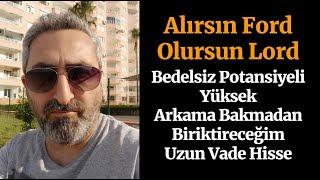 Alırsın Ford Olursun Lord #froto Uzun Vade Arkama Bakmam Bedelsiz Potansiyeli Yüksek Hisse