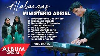 Nueva Colección de ALABANZAS del Ministerio Adriel - (Álbum completo Oficial)