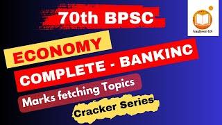 COMPLETE: BANKING | ECONOMY | CRACKER SERIES | 70TH BPSC 2024 | ANALYSER-GS | ECONOMICS | BPSC TRE