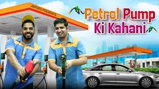 PETROL PUMP KI KAHANI || JaiPuru