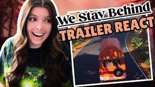 ️ WE STAY BEHIND ️ | STORY TRAILER REACT