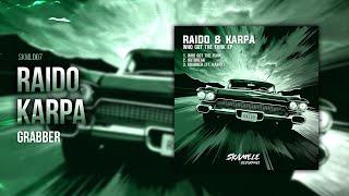 RAIDO & Karpa - Grabber (Skamele Recordings)