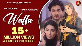 Afsana Khan : Waffa | Rana Jethuwal | Aish Audio | N Star Entertainment | Latest  Song 2022