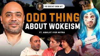 Abhijit Iyer-Mitra EXPOSES Wokeism's Darkest Secrets