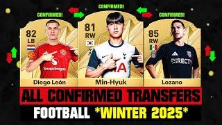 ALL CONFIRMED TRANSFERS NEWS WINTER 2025 - Football!  ft Min Hyuk, Diego Leon, Lozano… etc