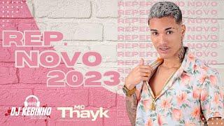 MC THAYK - REPERTÓRIO NOVO 2023 ATUALIZADO - BREGA ROMÂNTICO