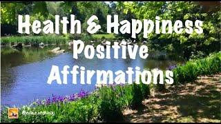 Guided Meditation with Health & Happiness Positive Affirmations for Health, Happiness, Satisfaction