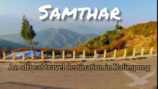 Samthar Village an Unknown trail to kalimpong || Durer Gangchil || 2021