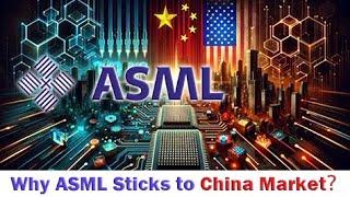 Why does ASML stick to the Chinese market and not be afraid of pressure from the US and Europe?