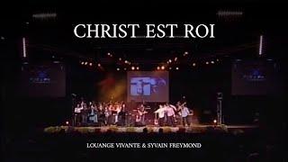 Christ est Roi , Jem 850 - Sylvain Freymond et Louange Vivante