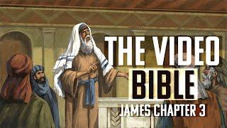 The Book of James | Chapter 3 | The Video Bible