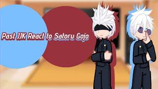 Past Jjk React to Satoru Gojo | Jujutsu Kaisen | GCRV