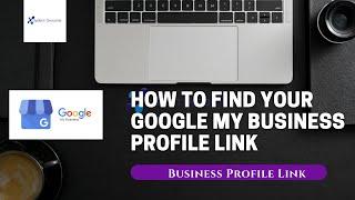 How to find my Google My Business Profile Link 2021