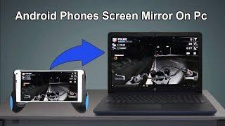 How to Mirror / Cast Android Phones Screen to Laptop Pc | Share Mobile Screen On Laptop