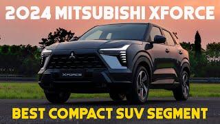 2024 Mitsubishi XFORCE Full Review