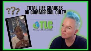 Total Life Changes OR a Commerical Cult?! #antimlm #TLC #stormywellington