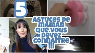 5 ASTUCES DE MAMAN QUE VOUS DEVEZ ABSOLUMENT CONNAITRE !!!