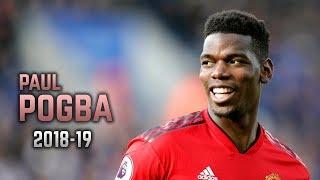 Paul Pogba 2018-19 | Dribbling Skills & Goals