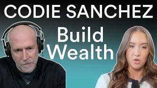 Codie Sanchez - How to Build Wealth | Prof G Conversations