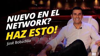 Soy NUEVO en el NETWORK MARKETING ¿Qué hago? - José Bobadilla