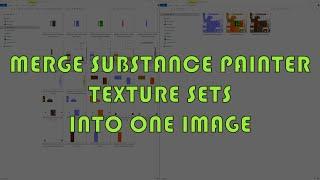 Merge Substance Painter Texture Sets Into One Image