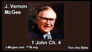 62 1 John 04 - J Vernon Mcgee - Thru the Bible