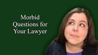 The Morbid Question You MUST Ask Your Solo Lawyer