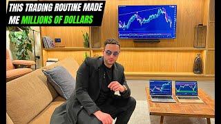 This Daily Forex Trading Routine Made Me MILLIONS By 21