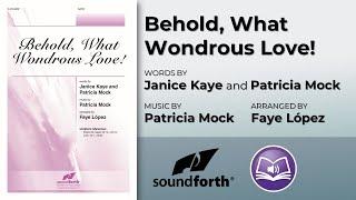 Behold, What Wondrous Love! | Patricia Mock, Janice Kaye, and Faye López