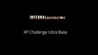 XP Challenge Ultra Base : Operation: Infernal Machinations