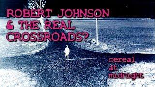 Robert Johnson, Delta Blues, & the REAL Crossroads