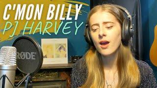 C'mon Billy - PJ Harvey vocal cover