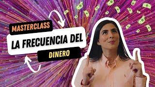 Sábado 12 de octubre Masterclass "La frecuencia del dinero"