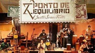 Juntos Somos Fortes - Ponto de Equilibrio (DVD completo)