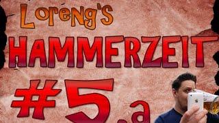 Loreng's Hammerzeit Folge 5 - Teil 1 (Spacko.TV)