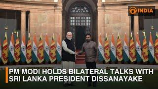 PM Modi holds bilateral talks with Sri Lanka president Dissanayake